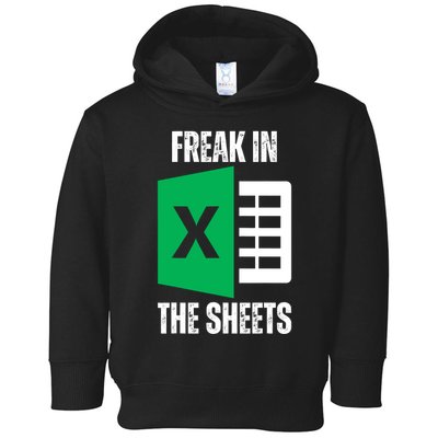 Freak In The Sheets Excel Spreadsheet Funny Office Jokes Toddler Hoodie