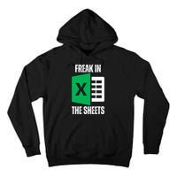 Freak In The Sheets Excel Spreadsheet Funny Office Jokes Tall Hoodie