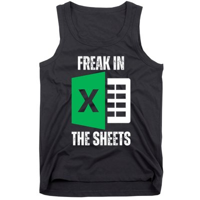 Freak In The Sheets Excel Spreadsheet Funny Office Jokes Tank Top