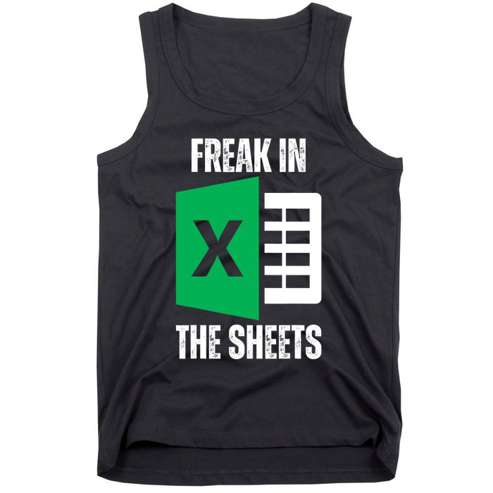 Freak In The Sheets Excel Spreadsheet Funny Office Jokes Tank Top