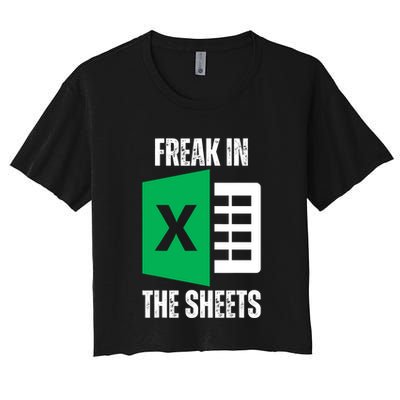 Freak In The Sheets Excel Spreadsheet Funny Office Jokes Crop Top