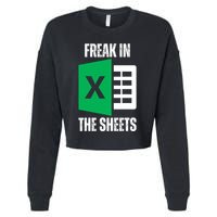 Freak In The Sheets Excel Spreadsheet Funny Office Jokes Cropped Pullover Crew