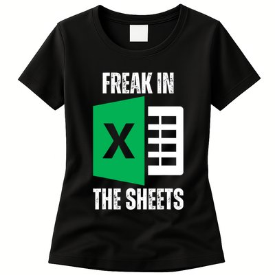 Freak In The Sheets Excel Spreadsheet Funny Office Jokes Womens T-Shirt