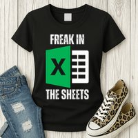 Freak In The Sheets Excel Spreadsheet Funny Office Jokes Womens T-Shirt