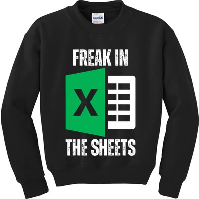 Freak In The Sheets Excel Spreadsheet Funny Office Jokes Kids Sweatshirt