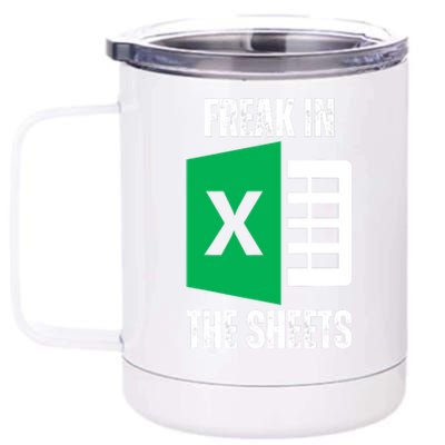 Freak In The Sheets Excel Spreadsheet Funny Office Jokes 12 oz Stainless Steel Tumbler Cup