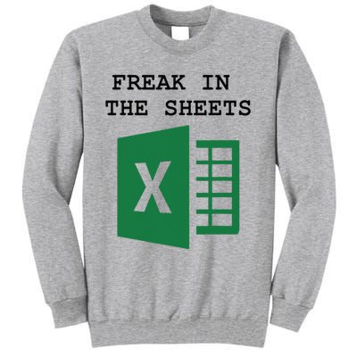 Freak In The Excel Sheets Tall Sweatshirt