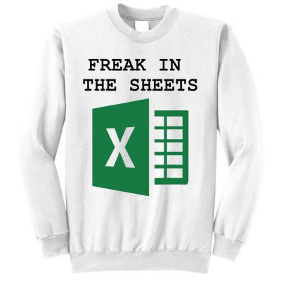 Freak In The Excel Sheets Sweatshirt