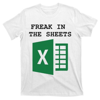 Freak In The Excel Sheets T-Shirt