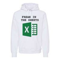 Freak In The Excel Sheets Premium Hoodie