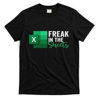 Freak In The Sheets Accountant Funny Spreadsheet Excel T-Shirt