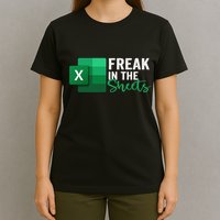 Freak In The Sheets Accountant Funny Spreadsheet Excel T-Shirt