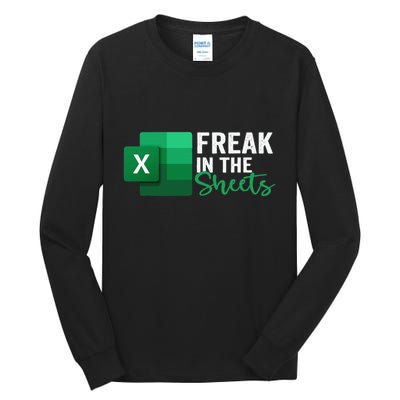Freak In The Sheets Accountant Funny Spreadsheet Excel Tall Long Sleeve T-Shirt
