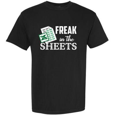 Freak In The Excel Sheets Funny Accountant Garment-Dyed Heavyweight T-Shirt