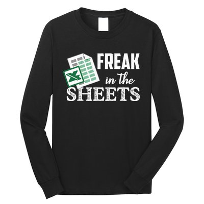 Freak In The Excel Sheets Funny Accountant Long Sleeve Shirt