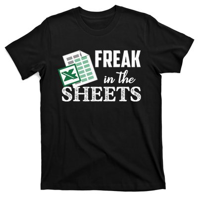 Freak In The Excel Sheets Funny Accountant T-Shirt