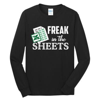 Freak In The Excel Sheets Funny Accountant Tall Long Sleeve T-Shirt