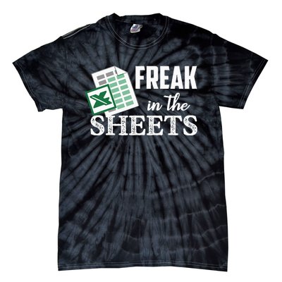 Freak In The Excel Sheets Funny Accountant Tie-Dye T-Shirt