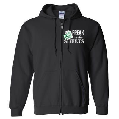 Freak In The Excel Sheets Funny Accountant Full Zip Hoodie