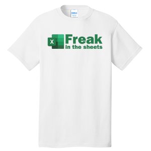 Freak In The Excel Sheets Tall T-Shirt