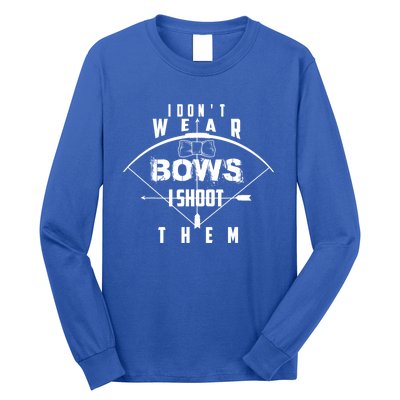 Funny In Trend I Don't Bows I Shoot Them Gift Long Sleeve Shirt