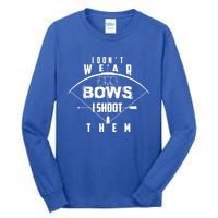 Funny In Trend I Don't Bows I Shoot Them Gift Tall Long Sleeve T-Shirt