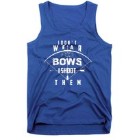 Funny In Trend I Don't Bows I Shoot Them Gift Tank Top