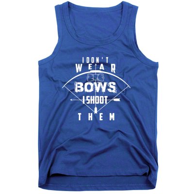 Funny In Trend I Don't Bows I Shoot Them Gift Tank Top