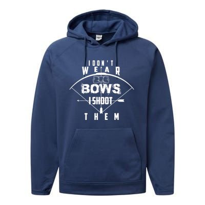 Funny In Trend I Don't Bows I Shoot Them Gift Performance Fleece Hoodie