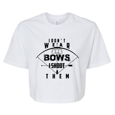 Funny In Trend I Don't Bows I Shoot Them Gift Bella+Canvas Jersey Crop Tee