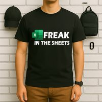 Freak In The Sheets Excel Freak In The Spreadsheets T-Shirt