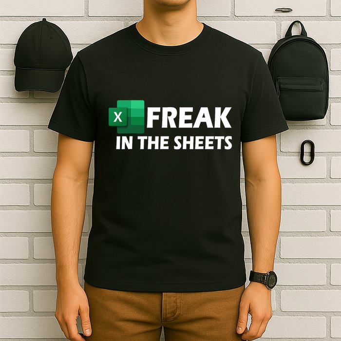 Freak In The Sheets Excel Freak In The Spreadsheets T-Shirt