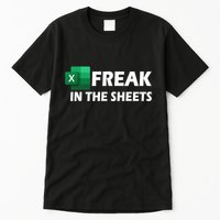 Freak In The Sheets Excel Freak In The Spreadsheets Tall T-Shirt