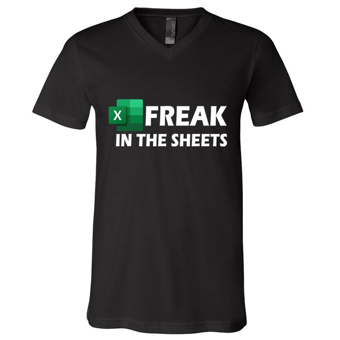 Freak In The Sheets Excel Freak In The Spreadsheets V-Neck T-Shirt