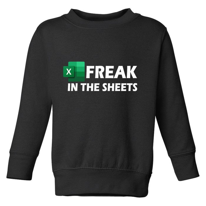 Freak In The Sheets Excel Freak In The Spreadsheets Toddler Sweatshirt