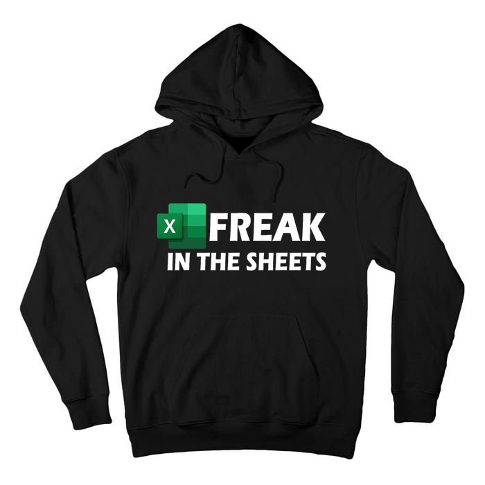 Freak In The Sheets Excel Freak In The Spreadsheets Tall Hoodie