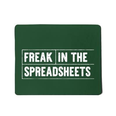Freak In The Spreadsheets Funny Mousepad