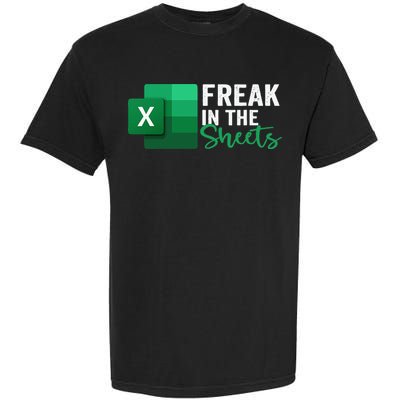 Freak In The Sheets Accountant Funny Spreadsheet Excel Garment-Dyed Heavyweight T-Shirt