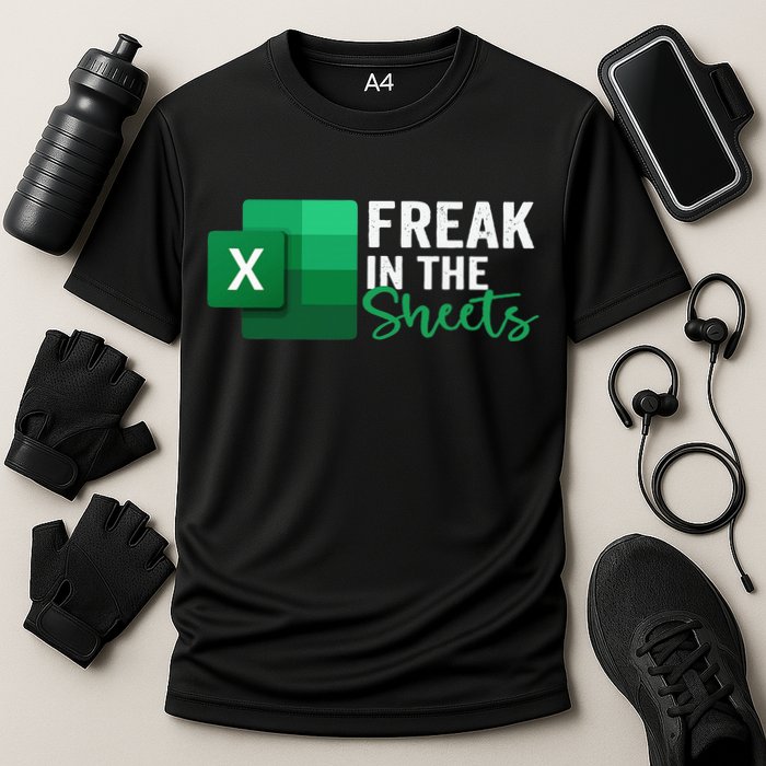 Freak In The Sheets Accountant Funny Spreadsheet Excel Performance Shirt