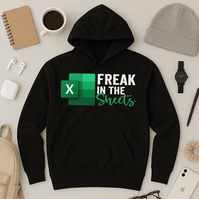 Freak In The Sheets Accountant Funny Spreadsheet Excel Hoodie