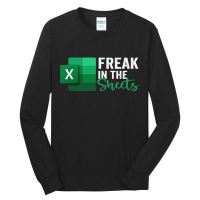 Freak In The Sheets Accountant Funny Spreadsheet Excel Tall Long Sleeve T-Shirt