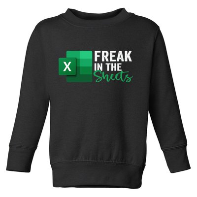 Freak In The Sheets Accountant Funny Spreadsheet Excel Toddler Sweatshirt