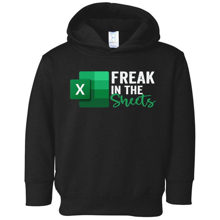Freak In The Sheets Accountant Funny Spreadsheet Excel Toddler Hoodie
