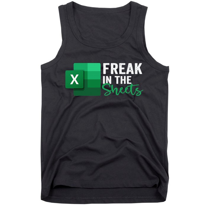 Freak In The Sheets Accountant Funny Spreadsheet Excel Tank Top