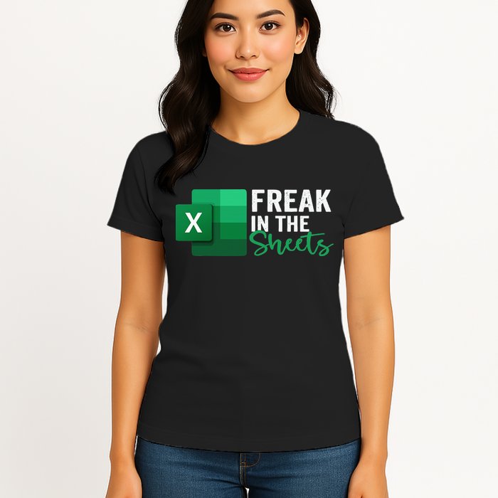 Freak In The Sheets Accountant Funny Spreadsheet Excel Womens T-Shirt