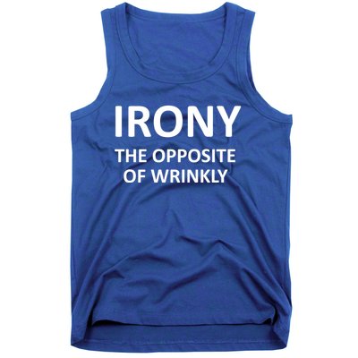 Funny Irony The Opposite Of Wrinkly Joke Sarcastic Family Cool Gift Tank Top