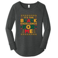 Funny It’s The Black Excellence For Me For Black History Month Gift Women's Perfect Tri Tunic Long Sleeve Shirt