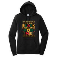 Funny It’s The Black Excellence For Me For Black History Month Gift Women's Pullover Hoodie