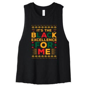 Funny It’s The Black Excellence For Me For Black History Month Gift Women's Racerback Cropped Tank