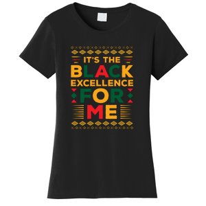 Funny It’s The Black Excellence For Me For Black History Month Gift Women's T-Shirt